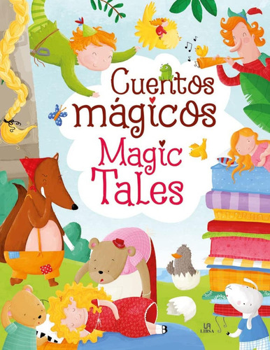 Cuentos Mágicos/Magic Tales: 1 (Cuentos En Español-Inglés), de Equipo Editorial. Editorial LIBSA, tapa pasta dura, edición 1 en español, 2021