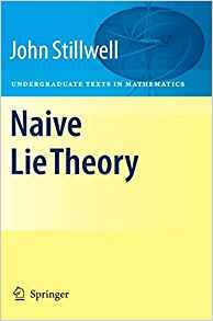 Naive Lie Theory (undergraduate Texts In Mathematics)