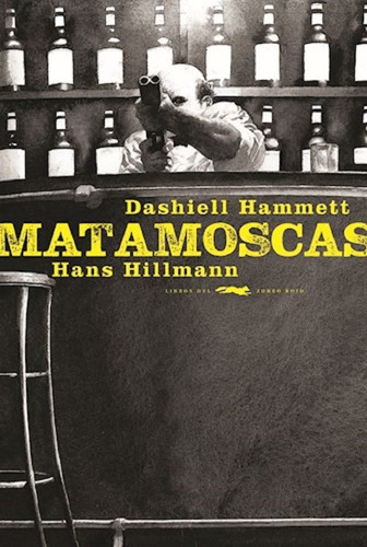 Matamoscas - Dashiell Hammett - Hillmann  - Zorro Rojo 