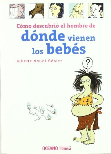 Como Descubrio El Hombre De Donde Vienen Los Bebes... - Juli