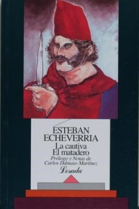 Libro La Cautiva El Matadero De Esteban Echeverria