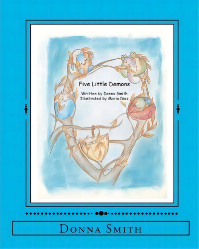 Five Little Demons, De Donna Smith. Editorial Createspace Independent Publishing Platform, Tapa Blanda En Inglés