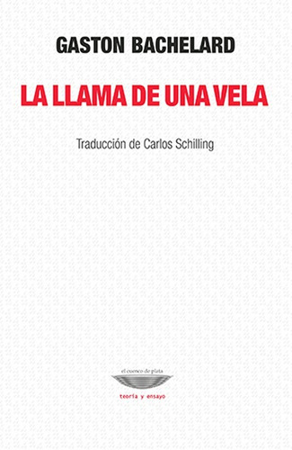 La Llama De Una Vela - Gaston Bachelard