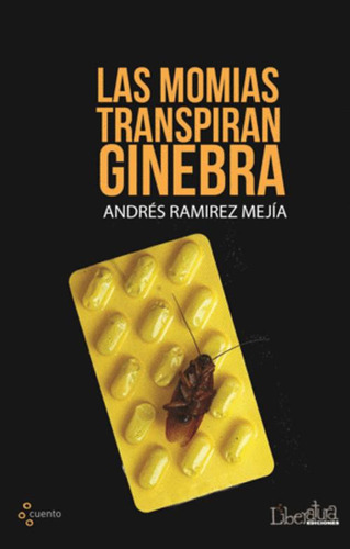 Libro Las Momias Transpiran Ginebra