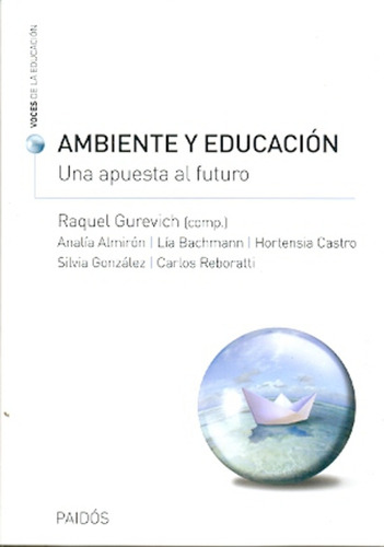 Ambiente Y Educacion - Una Relacion Ineludible - Raquel Gure