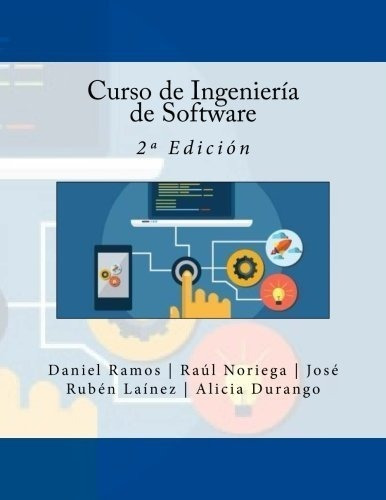 Curso De Ingeniería De Software: 2ª Edición (spanish Edition