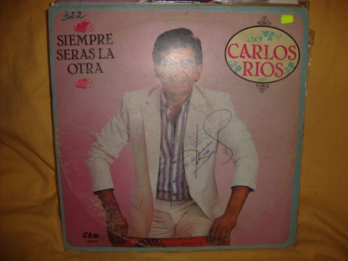 Vinilo Carlos Rios Siempre Seras La Otra Aa C2