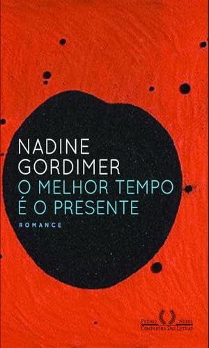 Libro O Melhor Tempo É O Presente De Gordimer Nadine Companh