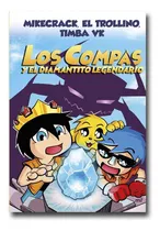 Comprar Los Compas Y El Diamantito Legendario  Mikecrack  Y Timba Vk