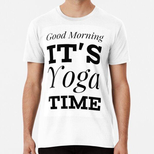 Remera Buenos Días Es Tiempo De Yoga Motivación Camisa De Yo