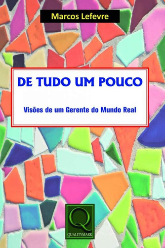 Libro De Tudo Um Pouco Visoes Gerente Do Mundo Real De Lefeb