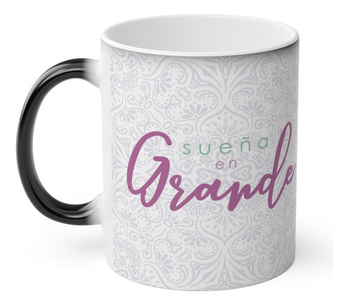 Taza Mágica Café Bonita Inspiración Frase Sueña En Grande