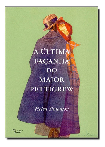 Ultima Facanha Do Major Pettigrew, A, De Helen Simonson. Editora Rocco Em Português