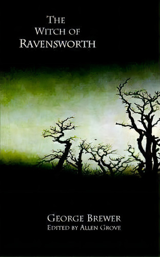 The Witch Of Ravensworth, De George Brewer. Editorial Valancourt Books, Tapa Blanda En Inglés