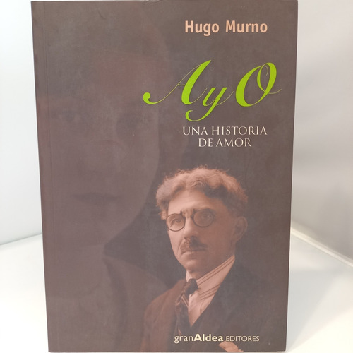 Hugo Murno - A Y O Una Historia De Amor - Gran Aldea