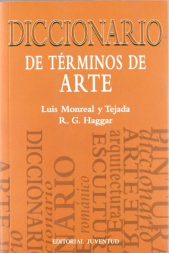 Diccionario De Terminos De Arte - Monreal Y Tejada Luis