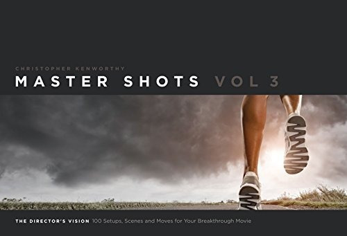 Master Shots, Vol. 3 : The Director's Vision, De Christopher Kenworthy. Editorial Michael Wiese Productions, Tapa Blanda En Inglés