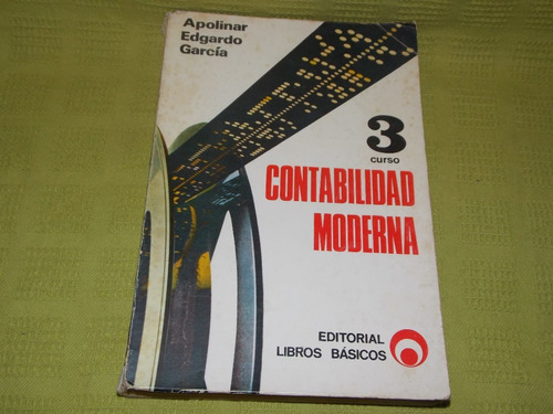 Contabilidad Moderna 3 Curso - Apolinar Edgardo García