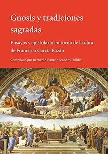García Bazán Pinkler Nante Gnosis y tradiciones sagradas El hilo de Ariadna