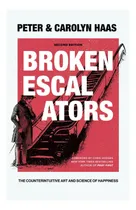 Comprar Libro: Escaleras Mecánicas Rotas: El Arte Contradictorio Y D