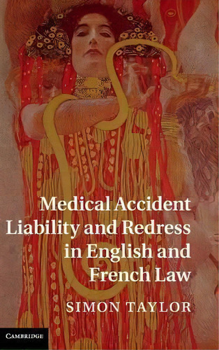 Medical Accident Liability And Redress In English And French Law, De Simon Taylor. Editorial Cambridge University Press, Tapa Dura En Inglés