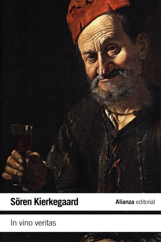 Libro: In Vino Veritas. Kierkegaard, Soren. Alianza