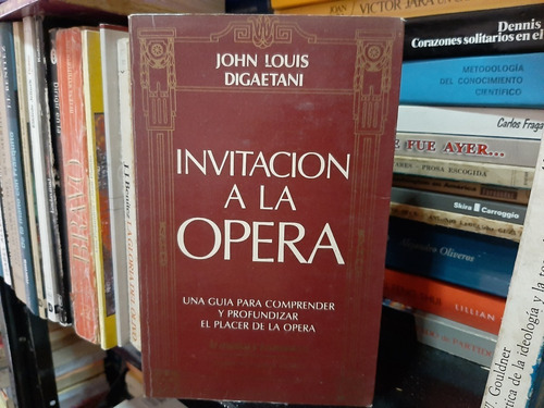 Invitación A La Ópera, John Louis Digaetani, Wl.