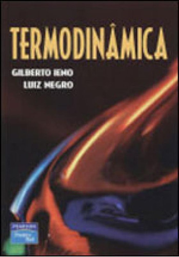 Termodinâmica, De Ieno, Gilberto. Editora Pearson Universitaria, Capa Mole, Edição 1ª Edição - 2003 Em Português