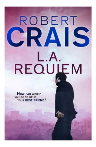 L. A. Requiem - Robert Crais. Eb4