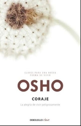 Coraje (claves Para Una Nueva Forma De Vivir) - Osho