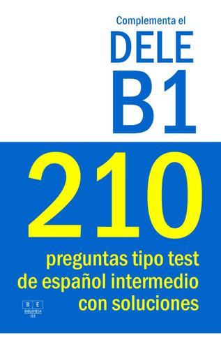 Complementa El Dele B1 - 210 Preguntas Tipo Test De Español