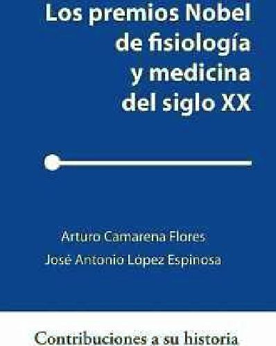 Premios Nobel De Fisiología Y Medicina Del Siglo Xx, Los