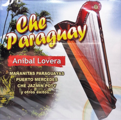 Aníbal Lovera - Che Paraguay - Cd  