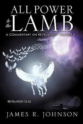 Libro All Power To The Lamb - James R Johnson