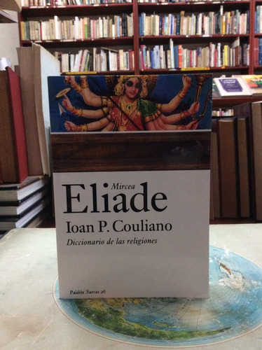 Diccionario De Las Religiones. Mircea Eliade. Paidós