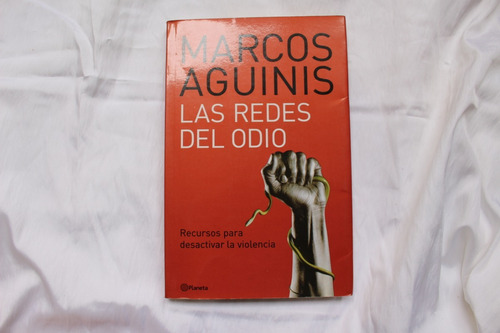 Marcos Aguinis. Las Redes Del Odio. Zona Recoleta