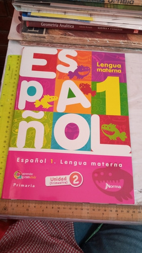 Español 1 Lengua Materna Unidad 2 Versión Trimestral Norma (Usado)