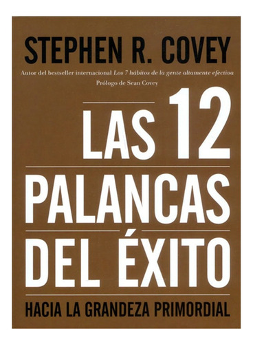 Libro Fisico Las 12 Palancas Del Éxito.  Stephen R. Covey