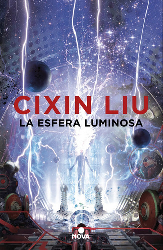 La Esfera Luminosa. Cixin Liu. Editorial Nova En Español. Tapa Blanda
