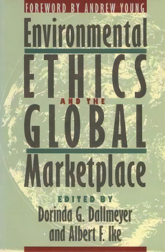 Environmental Ethics And The Global Marketplace, De Andrew Young. Editorial University Georgia Press, Tapa Blanda En Inglés