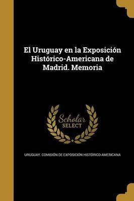 Libro El Uruguay En La Exposici N Hist Rico-americana De ...