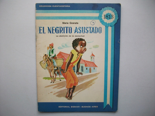 El Negrito Asustado - Abolición Esclavitud - María Granata