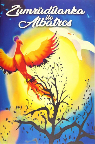 Libro: Zümrüdüanka Ile Albatros (el Fénix Y El Albatros) (sp