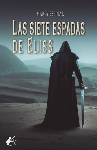 Las Siete Espadas De Eliss, De Maria Espinar. Editorial Editorial Adarve, Tapa Blanda En Español, 2022