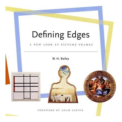 Defining Edges New Look At Picture Frames   - W.h. Bailey