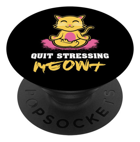 Quit Stressing Meowt Divertido Asiento Loto Meditacion Para