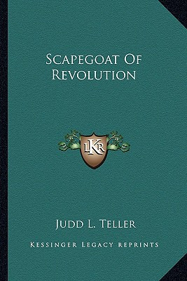 Libro Scapegoat Of Revolution - Teller, Judd L.