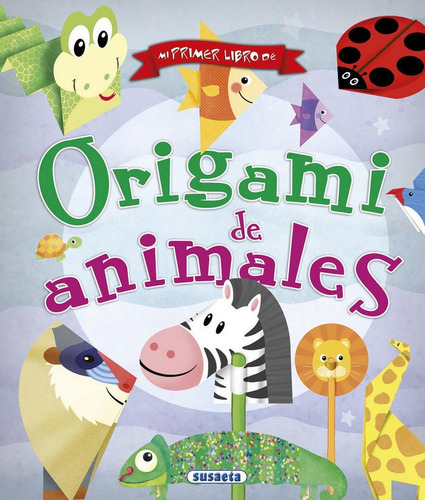 Libro Mi Primer Libro De Origami De Animales