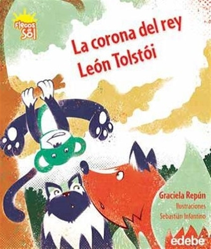 La Corona Del Rey Leon Tolstoi - Flecos De Sol - Graciela Repun, de Repun, Graciela Beatriz. Editorial edebé, tapa blanda en español