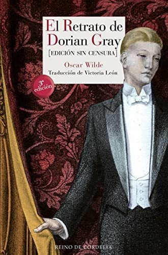 El Retrato De Dorian Gray : Edición Sin Censura - Oscar Wild